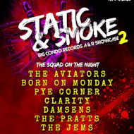 Big Condo Records Presents Static & Smoke 2 at The Hold The Shipping Forecast