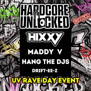 Hardcore Unlocked: Hixxy, Maddy V, Hang The DJs
