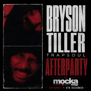 Bryson Tiller Trapsoul Afterparty At Mocka - Sat 5th Dec