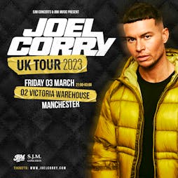 Joel Corry UK Tour | Manchester Tickets | O2 Victoria Warehouse Manchester  | Fri 3rd March 2023 Lineup