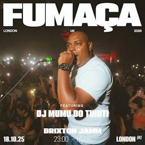 Fumaça: DJ Mumu do Tuiuti BDAY