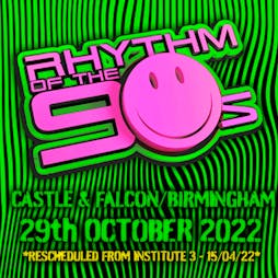 Rhythm of the 90s Live at The Castle & Falcon, Birmingham Tickets | The Castle And Falcon Birmingham  | Sat 29th October 2022 Lineup