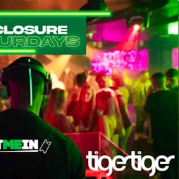 Tiger Tiger London // ENCLOSURE Saturdays // Get Me In! Tickets | Tiger Tiger London  | Sat 22nd June 2024 Lineup