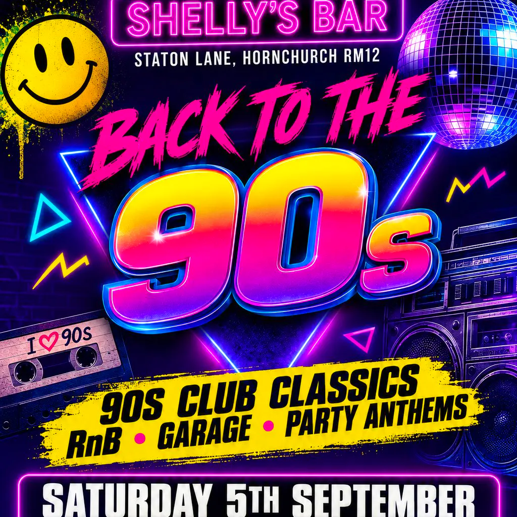 Back to the 90s! at Shellys Nightclub And Bar Hornchurch