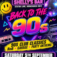 Back to the 90s! at Shellys Nightclub And Bar Hornchurch