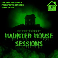 RETROSPECT Presents: Haunted House Sessions at The Buf