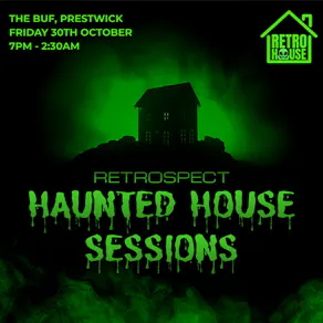 RETROSPECT Presents: Haunted House Sessions