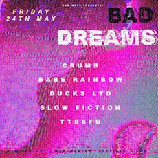 Bad Dreams: CRUMB, BABE RAINBOW and DUCKS LTD + others at New Century