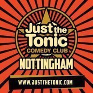 Just the Tonic Comedy Club - Nottingham - 9 O'Clock Show