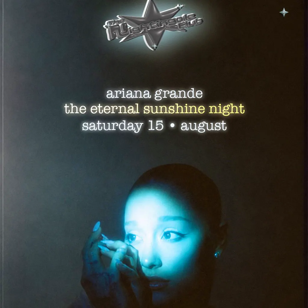 Ariana Grande: Eternal Sunshine Night. at Nightingale Club