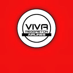 VIVA Reggaeton - VIVA Airlines Tickets | Lightbox London  | Sat 25th March 2023 Lineup