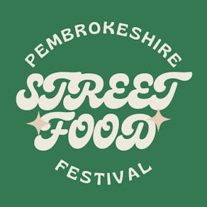 Pembrokeshire Street Food Festival 2025