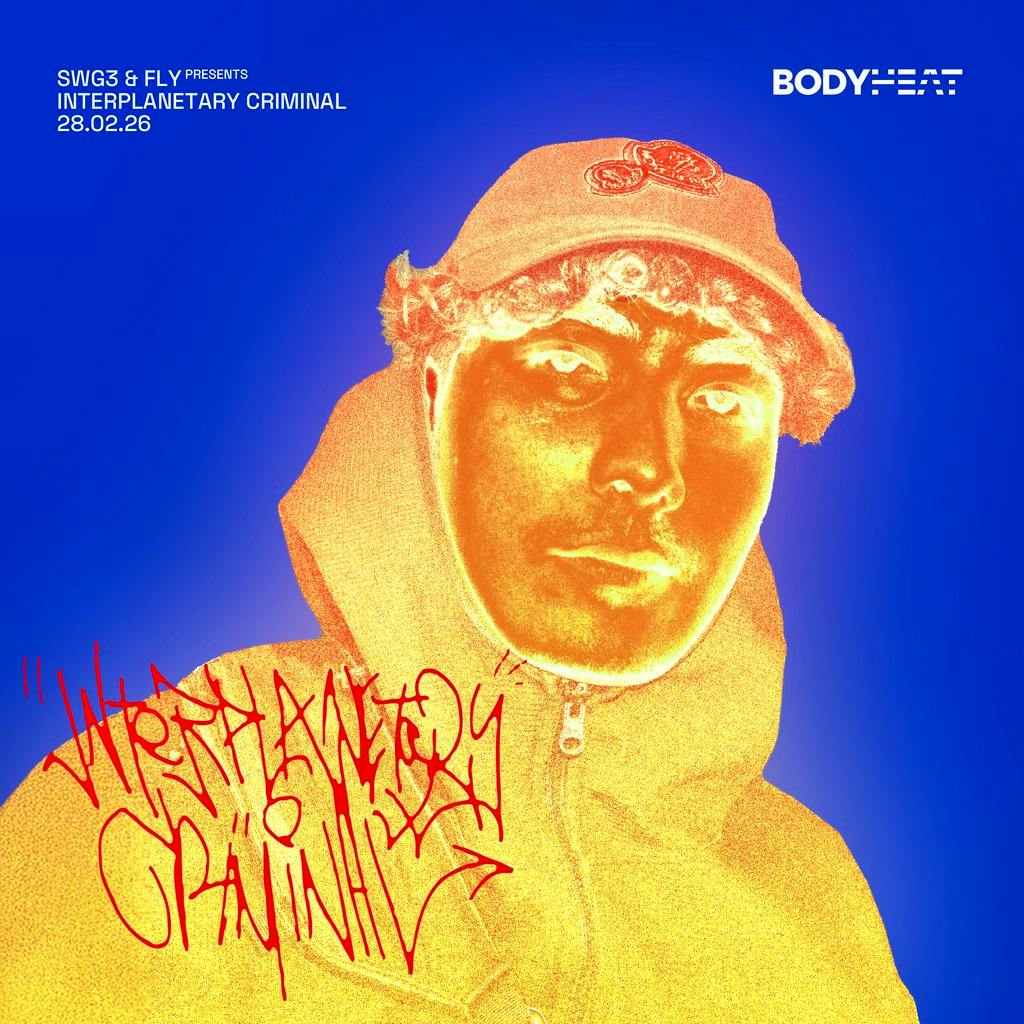 SWG3 x FLY x BODYHEAT PRESENTS: Interplanetary Criminal at SWG3