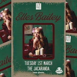 Elles Bailey Tickets | The Jacaranda Club Liverpool  | Tue 1st March 2022 Lineup