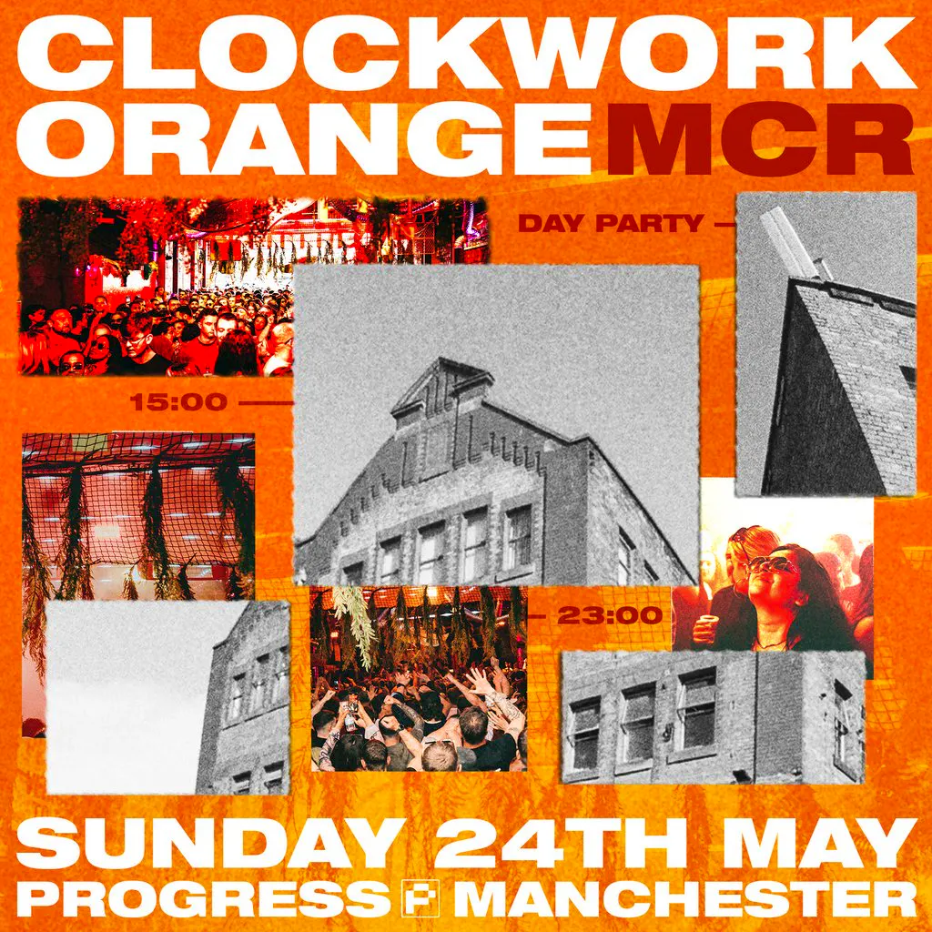 Clockwork Orange Manchester - Bank Holiday Sunday at Progress