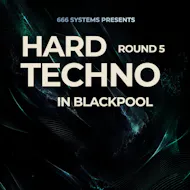 Hard Techno in Blackpool (ROUND 5) - 666 Systems at Bad Habitz