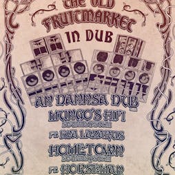 The Old Fruitmarket in Dub Tickets | The Old Fruitmarket Glasgow Glasgow  | Sat 30th March 2024 Lineup