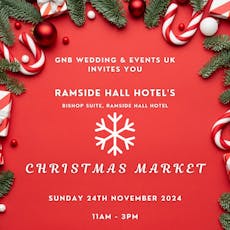 Ramside Hall Christmas Market at Ramside Hall Hotel