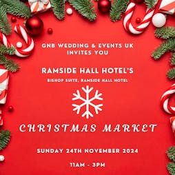 Ramside Hall Christmas Market Tickets | Ramside Hall Hotel Durham  | Sun 24th November 2024 Lineup