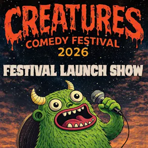 Creatures Comedy Festival Launch Show