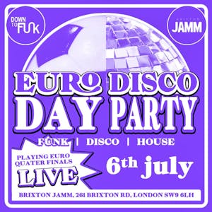 DTF Presents - Euro Disco Day Party