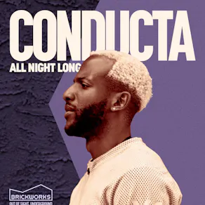 The Brickworks: CONDUCTA - All Night Long