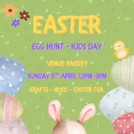 EASTER - Egg Hunt - Kids day at Venue Paisley