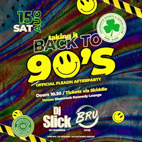 Back to the 90's - Ardoyne Fleadh Official Afterparty