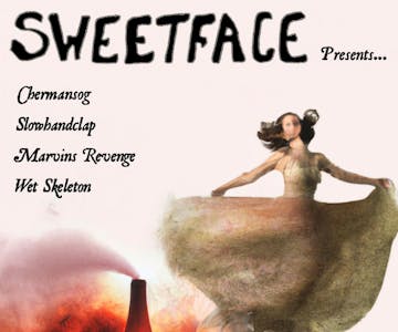 Sweetface Presents... 'Dance in the face of Oblivion' at Fuel