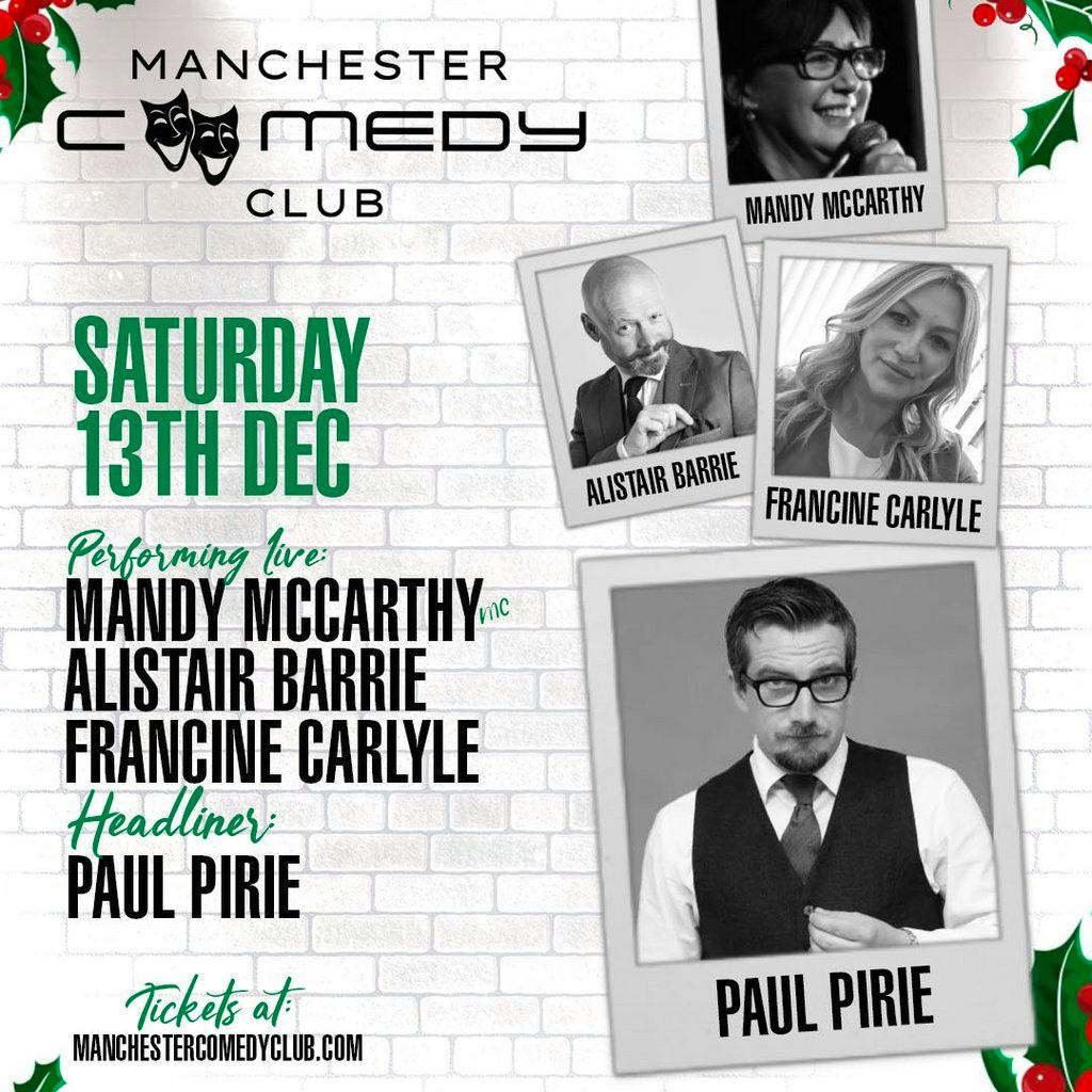 Manchester Comedy Club presents: PAUL PIRIE AND FRIENDS at Area Manchester