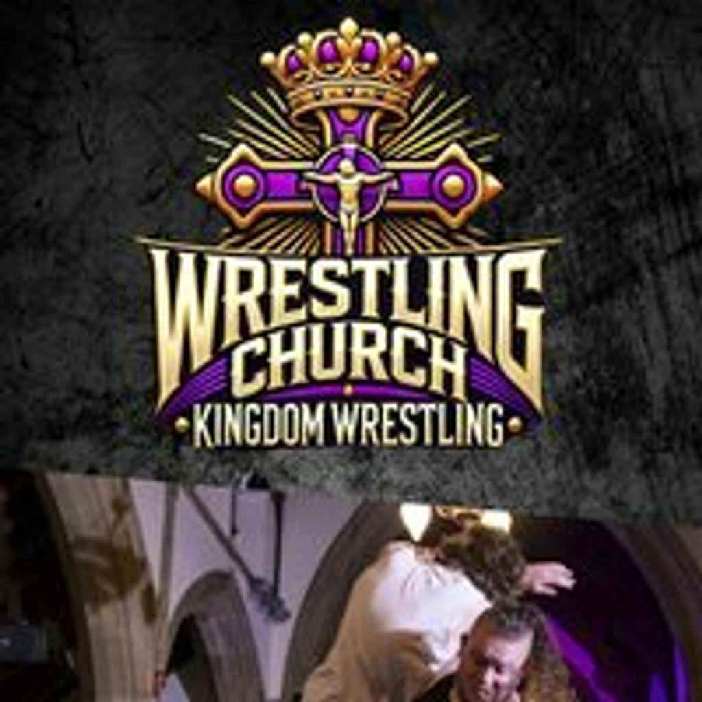 Kingdom Wrestling presents Wrestling Church at St Peters Church