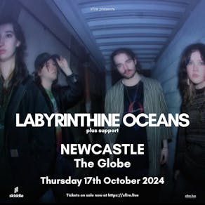 Labyrinthine Oceans + support - Newcastle