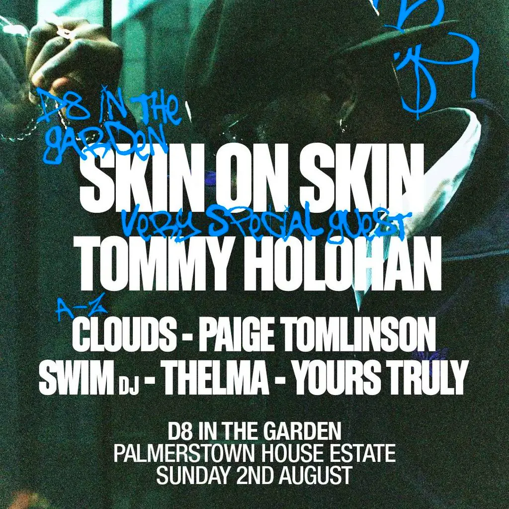 D8 in the Garden presents Skin On Skin at Palmerstown House Estate