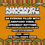 Amapiano X Afrobeats Party (London) at Big Chill Kings Cross