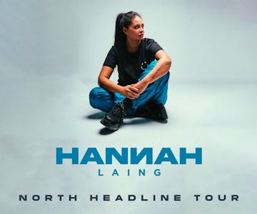 Hannah Laing - North Headline Tour