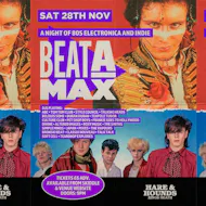 Beatamax - A Night of 80s Electronica & Indie at Hare And Hounds Kings Heath