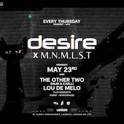 Desire (Your Weekly Thursday After Party) x M.N.M.L.S.T. Tickets | Union Club Vauxhall London  | Thu 23rd May 2024 Lineup