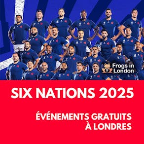 Six Nations Live Screening - France vs Wales - Frogs in London