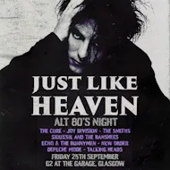 Just Like Heaven: Alt 80s Party (Glasgow) at G2 The Garage