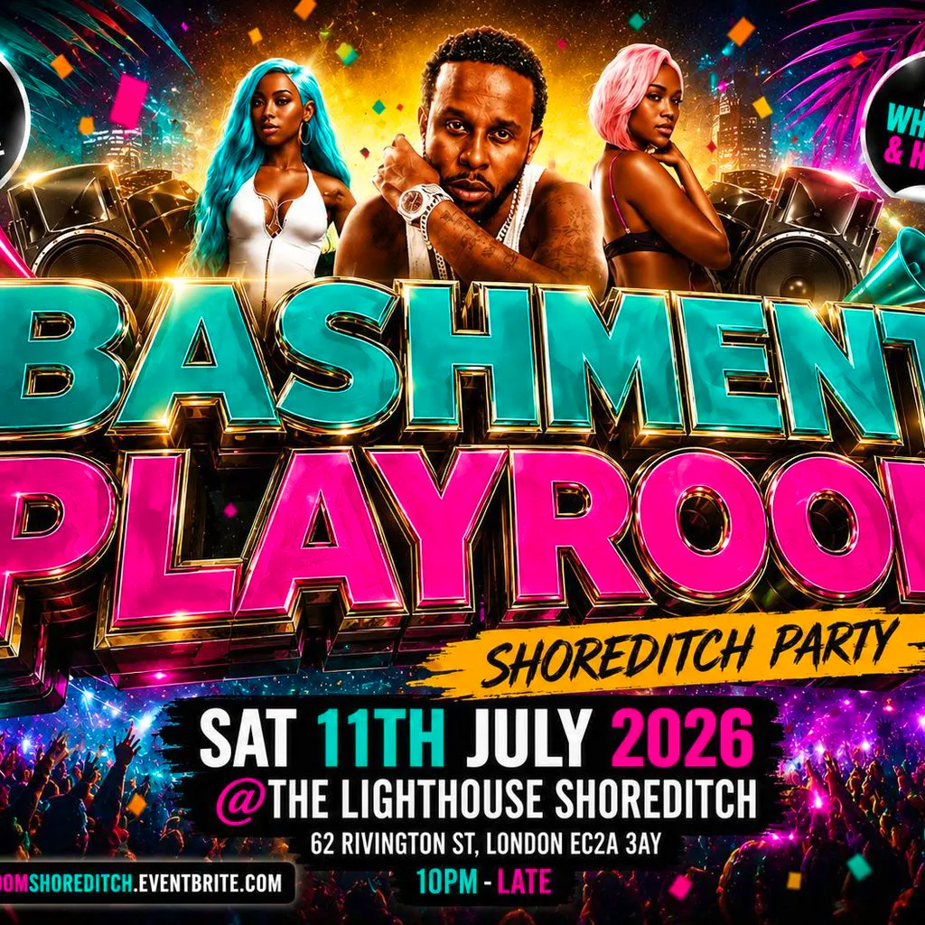 Bashment Playroom - Shoreditch Party at The Lighthouse Bar And Club