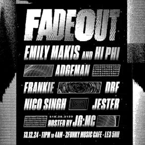 FADEOUT w / Emily Makis