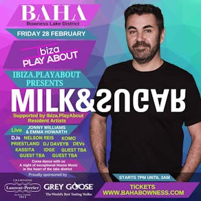 Ibiza.PlayAbout presents - Milk&Sugar @ Baha Bowness