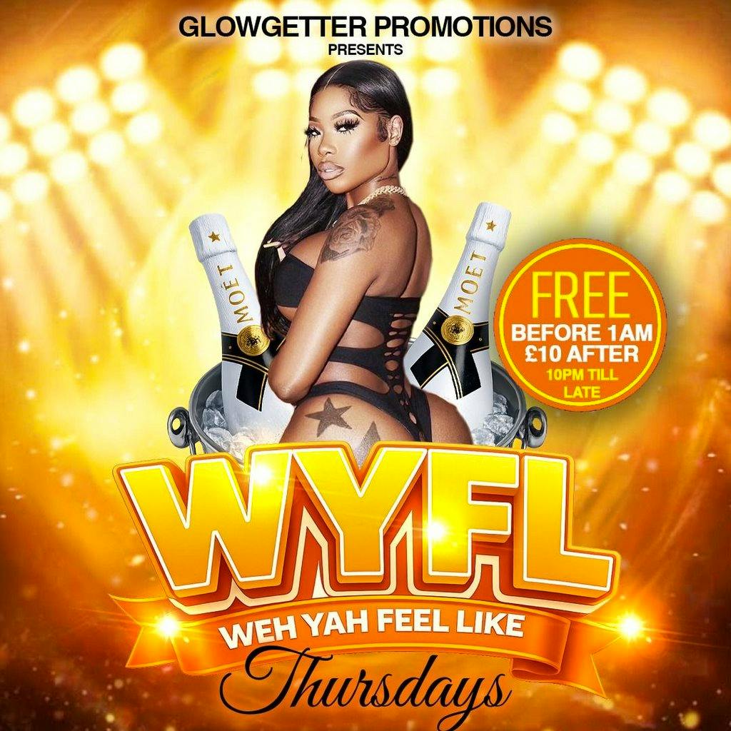 Weh Yah Feel Like - THURSDAYS (WYFL) at The Abstract Lounge, N4 1SN
