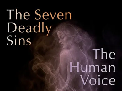 The Seven Deadly Sins / The Human Voice