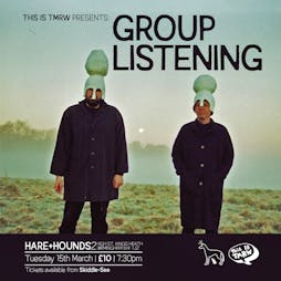 Group Listening Tickets | Hare And Hounds Birmingham  | Tue 15th March 2022 Lineup
