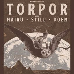 Beast Mode Presents TORPOR MAIRU STILL DOEM  Tickets | Outpost Liverpool  | Sun 24th July 2022 Lineup