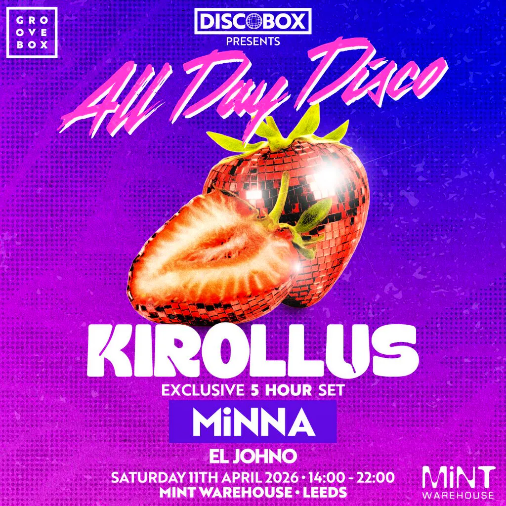KIROLLUS 5HR SET | All Day Disco at MINT Warehouse, Leeds at Mint Warehouse