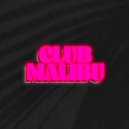 Vice presents CLUB MALIBU : Launch Party : Sat 6th Aug Tickets | Vice Liverpool Liverpool  | Sat 6th August 2022 Lineup