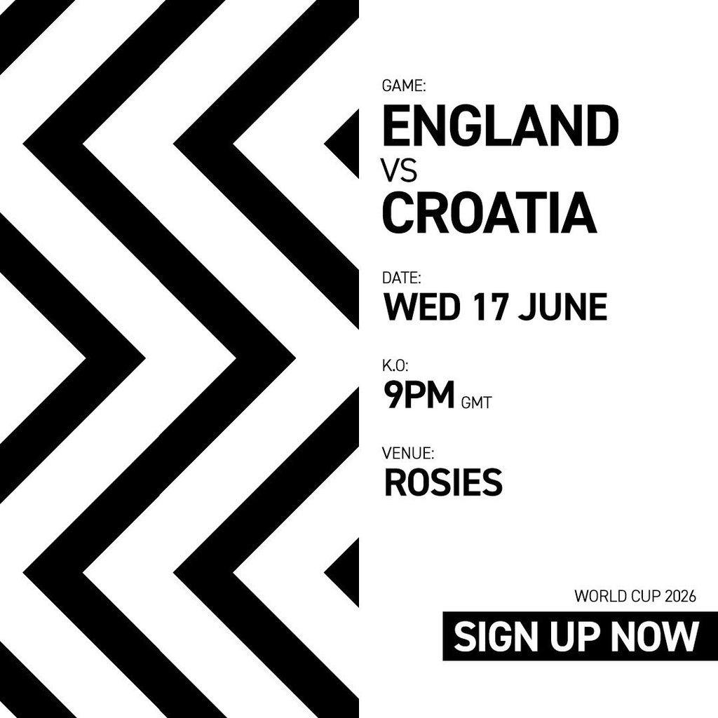 ENGLAND VS CROATIA Wed 17/06/26 FANZONE [SIGN UP NOW] at Rosies Birmingham