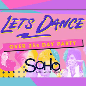 +35 Nostalgic Day Time Event: LETS DANCE